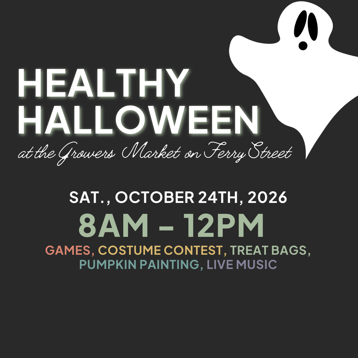A black background with a ghost advertising the halloween event on Saturday, October 24 from 8AM - 12PM at the Ferry Street Growers' Market in Danville.